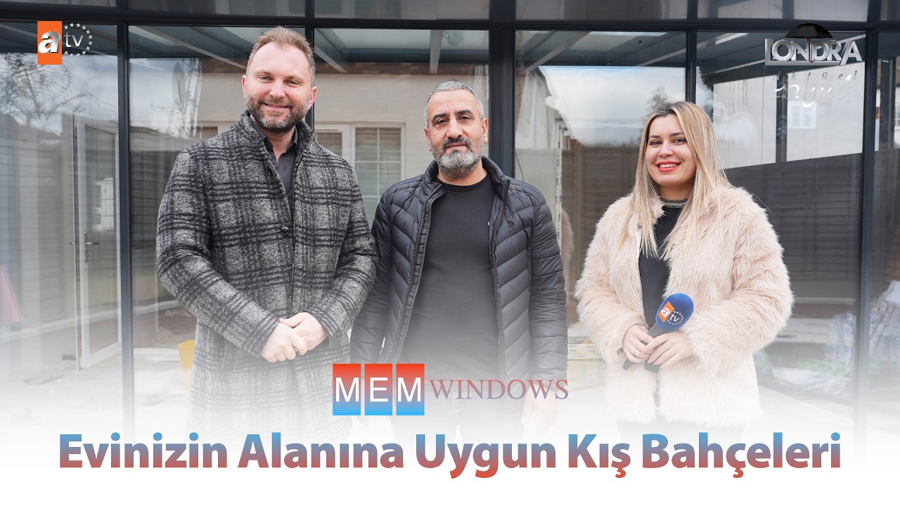 Evinizin alanına uygun kış bahçeleri… / Londra Aktüel 339. Bölüm