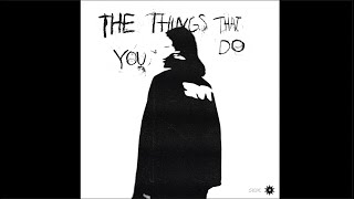 The Things That You Do Music Video