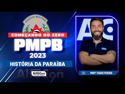 Concurso PM PB 2023 - Curso Completo - História da Paraíba - AlfaCon