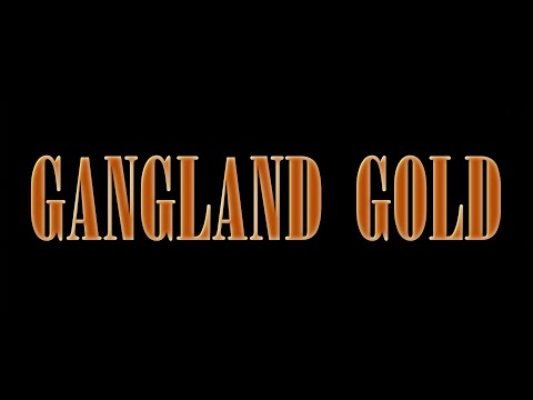 Gangland Gold - 2022 Teaser
