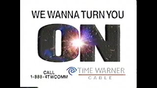1999 Time Warner Cable ad - We wanna turn you ON