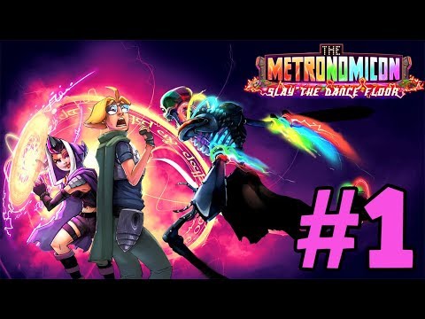 Let's Play The Metronomicon: Slay the Dance Floor #1: Kersplodinate Them All!