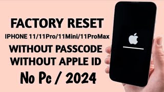 How To Factory Reset Unlock iPhone 11,11pro,11mini,11promax Without Passcode Or Without Face iD 2024