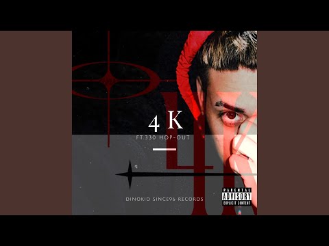 4K (feat. 330 Hop-Out)