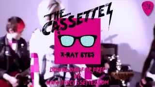 The Cassettez - X-Ray Eyes