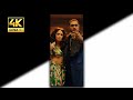 Saiyaan Ji 4K Full Screen Status Full 4K HD Status Yo Yo Honey 4K Status 4K Resolution Status