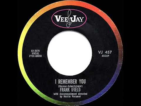 R.I.P. FRANK - 1962 HITS ARCHIVE: I Remember You - Frank Ifield (a #1 UK hit)