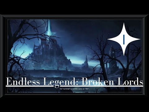 Endless Legend: I Broken Lords