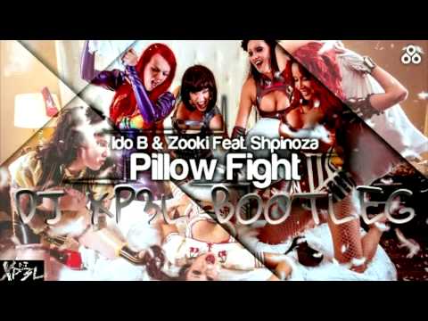 Ido B & Zooki Ft. Shpinoza - Pllow Fight (DJ XP3L Bootleg)