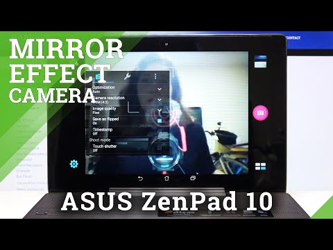 How to Turn On / Off Camera Mirror Effect in ASUS ZenPad 10 – Customize Camera Effects