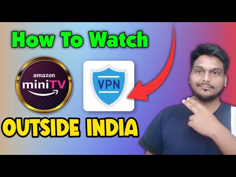 Break Borders: Watch Amazon Mini TV Outside India ?