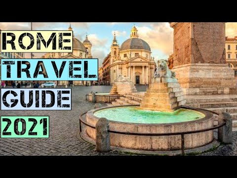 Rome Travel Guide 2021 - Best Places to Visit in Rome Italy in 2021