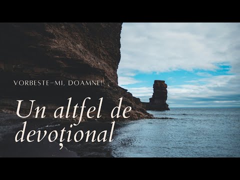 VORBEȘTE-MI, DOAMNE! | UN ALTFEL DE DEVOȚIONAL | 5 februarie 2022