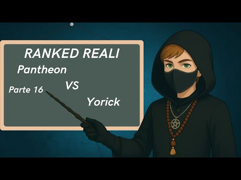 Pantheon Top VS Yorick Ranked reali (Parte 16)