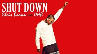 Chris Brown - Shut Down ft OHB