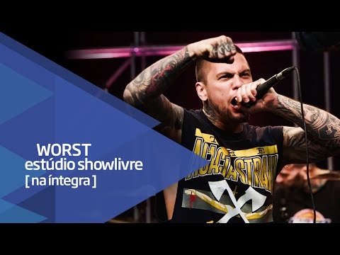Worst no Estúdio Showlivre - Apresentação na íntegra