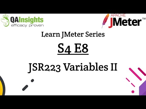 S4E8 Learn JMeter Series - JSR223 Variables Part II