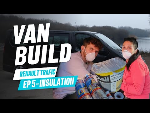 VANBUILD EP5: The FULL Insulation Process -  Renault Trafic Conversion
