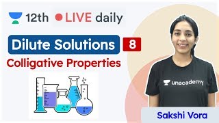CBSE Class 12: Dilute Solutions L - 8 | Chemistry | Unacademy Class 11 & 12 | Sakshi - Download this Video in MP3, M4A, WEBM, MP4, 3GP