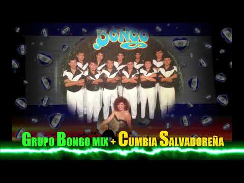 GRUPO BONGO MIX + CUMBIA SALVADORENA + DEEJAY MONGE