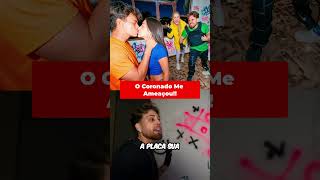 O Coronado Me Ameaçou!! #shorts