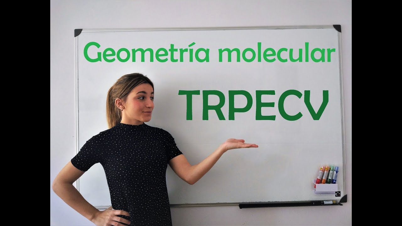 Geometría molecular. TRPECV: Teoría de repulsión de los pares de electrones de la capa de valencia.