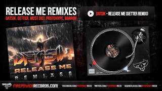 Datsik - Release Me (Getter Remix)