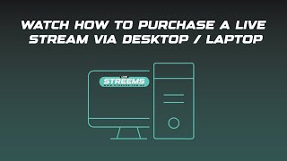 How To Purchase A Live Stream via Streems.com.au (From Desktop / Smart TV)