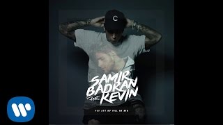 Samir Badran - Vet att du vill ha mig feat Kevin (Audio Video)