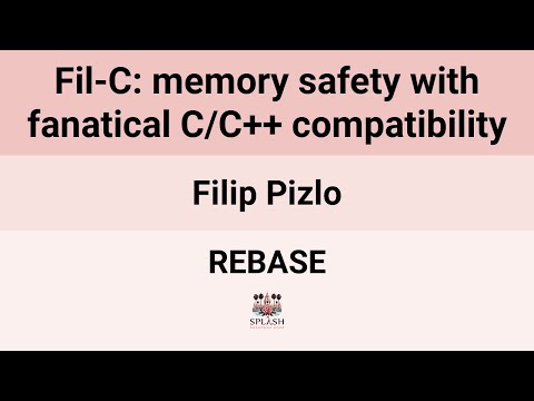 [REBASE24] Fil-C: memory safety with fanatical C/C++ compatibility