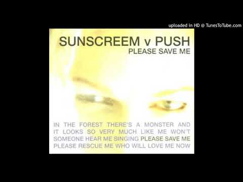 Sunscreem vs. Push - Please Save Me (Radio Edit)