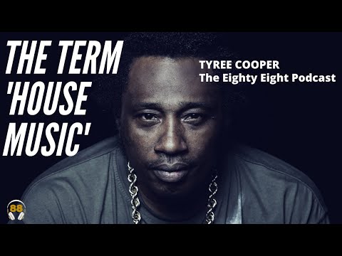 The Term House Music | Tyree Cooper (Chicago House Pioneer)