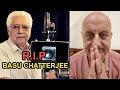 EMOTIONAL Anupam Kher CRIES As Basu Chatterjee Passes Away
