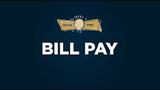 Quick Tips Video: Bill Pay