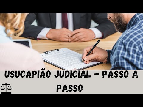 Usucapiao Judicial  - Passo a Passo