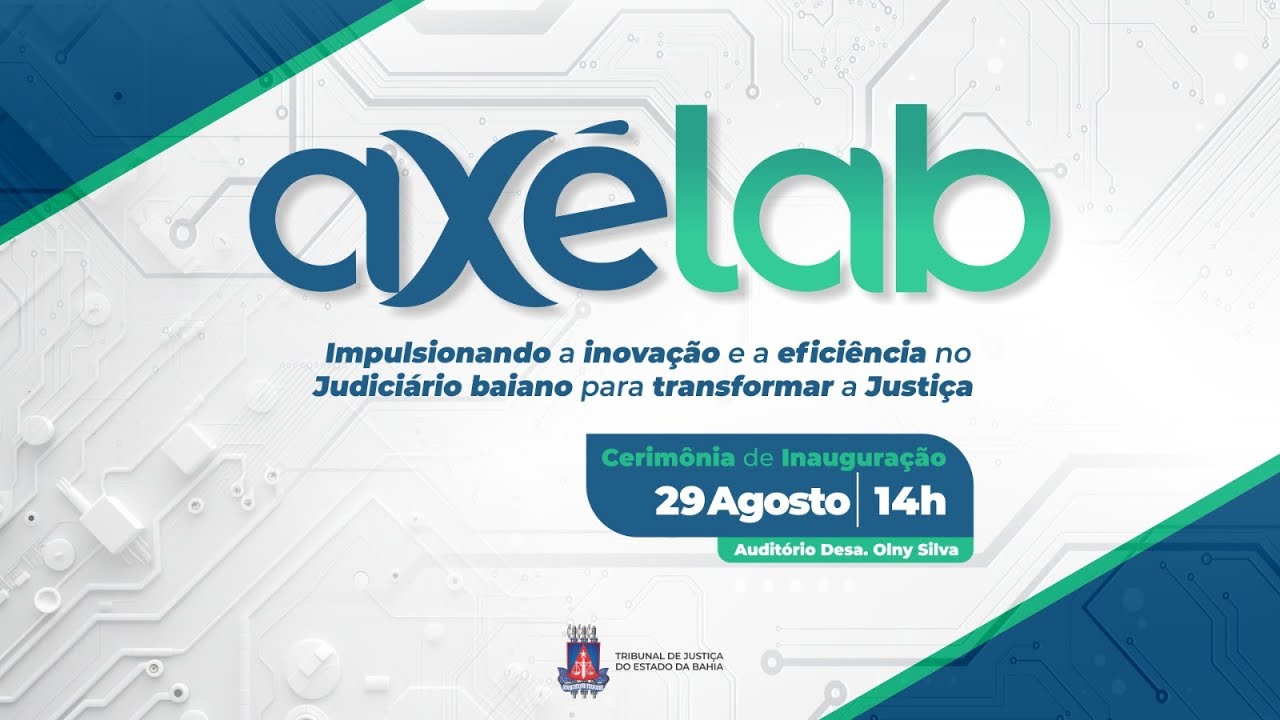 O TJBA transmite a Inauguração do Axélab, laboratório de tecnologia e inovação do Judiciário baiano.