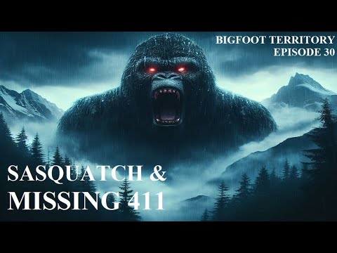 Bigfoot Territory Ep. 30 - Sasquatch & Missing 411 COMPLETE DOCUMENTARY David Paulides, Bigfoot