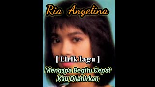 Download lagu Ria Angelina - Mengapa Begitu Cepat Kau Dilahirkan | Tembang Kenangan | Lirik lagu mp3 Download lagu Ria Angelina - Mengapa Begitu Cepat Kau Dilahirkan | Tembang Kenangan | Lirik lagu mp3