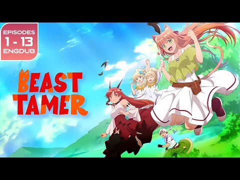 Beast Tamer: S1 // [All Episodes, Eng Dub]