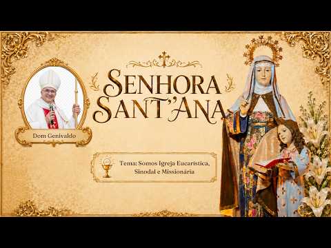 Missa Festiva em Honra a Senhora Sant'Ana | 26/07/2026