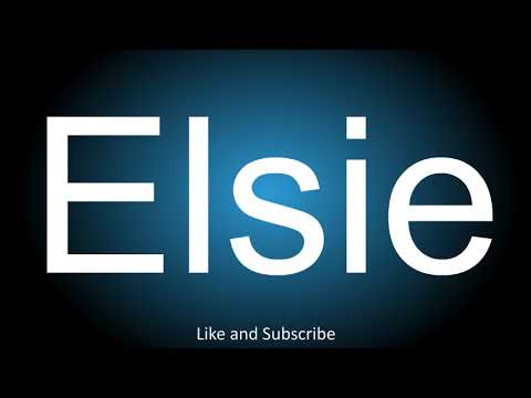 How to correctly pronounce - Elsie.