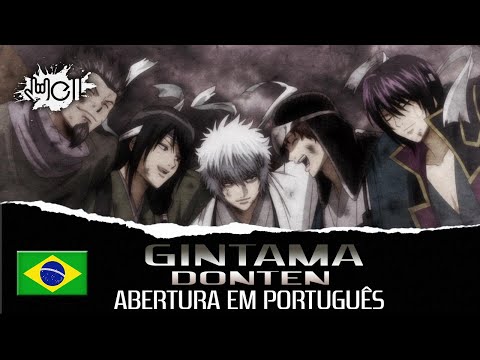 Abertura 5 em Português - GINTAMA | DONTEN | DOES 『Well Silva』