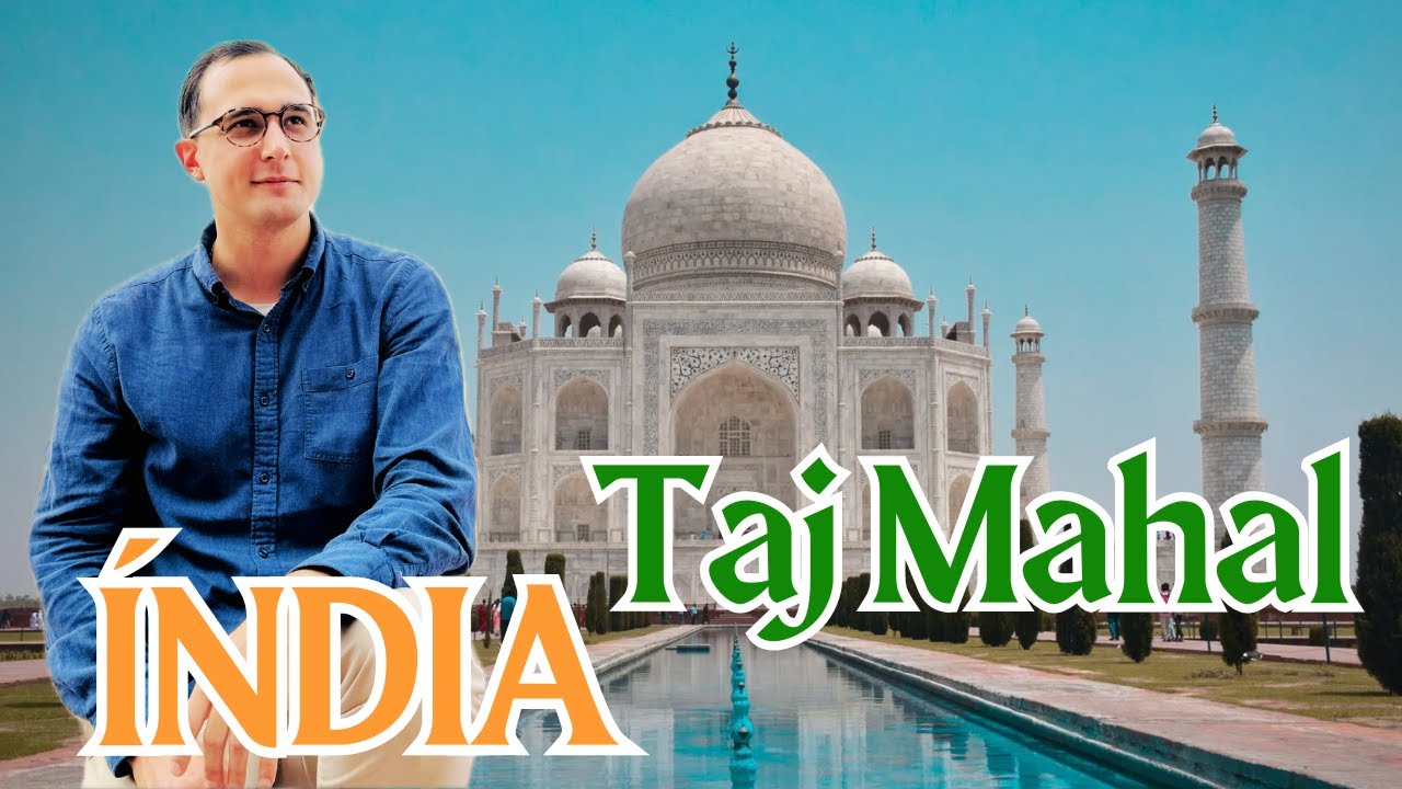 Vale a pena ir à ÍNDIA só pra visitar o TAJ MAHAL? | ÍNDIA 05