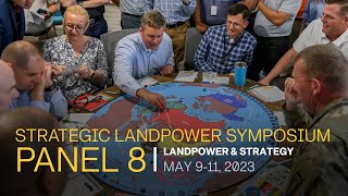 2023 Strategic Landpower Symposium, Panel 8, Carlisle Barracks, May 9 - 11