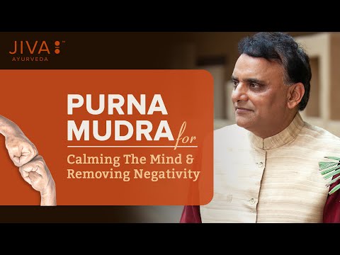 Purna Mudra/Brahma Mudra To Fight Negativity | Jiva Ayurveda