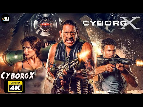 सीबोर्ग्स  - CyborgX - Latest Hollywood  Full 4K Hindi  Movie - Eve Mauro, Danny Trejo.