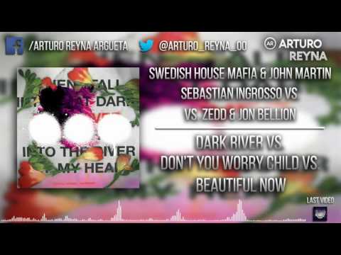 Dark River vs. Don't You Worry Child vs. Beautiful Now (Hardwell Mashup)