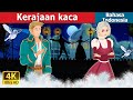 Kerajaan Kata The Kingdom Of Glass Story Dongeng Bahasa Indonesia IndonesianFairyTales