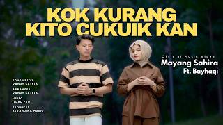 Download lagu Mayang Sahira Ft. Bayhaqi - Kok Kurang Kito Cukuik Kan Lagu Minang 2026 mp3