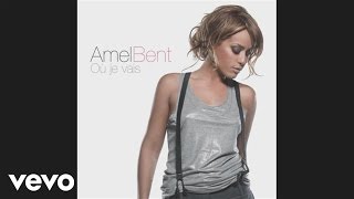 Amel Bent - A trop t'aimer (Audio)